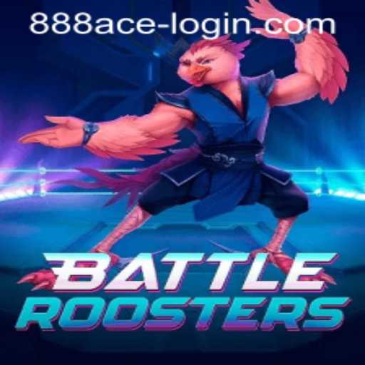 Discovering BattleRoosters: A Unique Gaming Experience with 888ACE