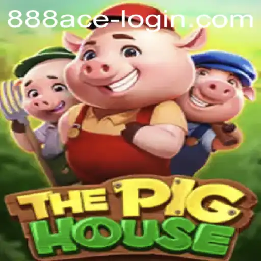 ThePigHouse: An Exciting New Journey in Gaming with 888ACE